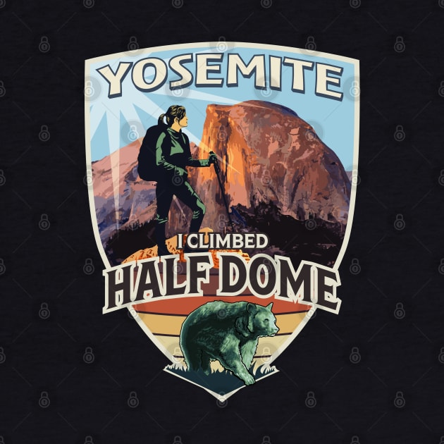 I climbed Half Dome in Yosemite National Park vintage design for women with hiker and bear by SuburbanCowboy